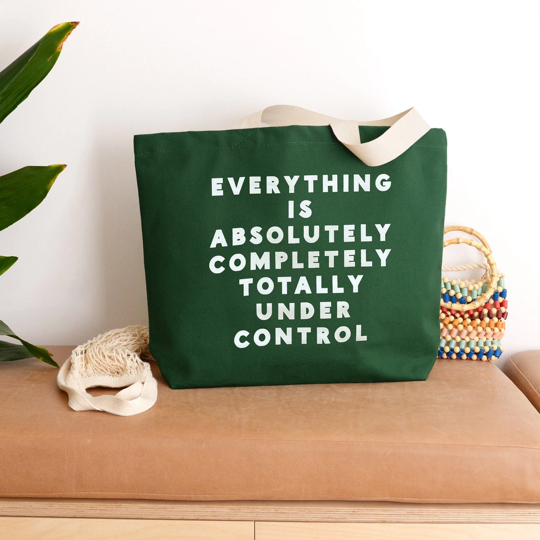 Everything Is Under Control Tote Bag, Green