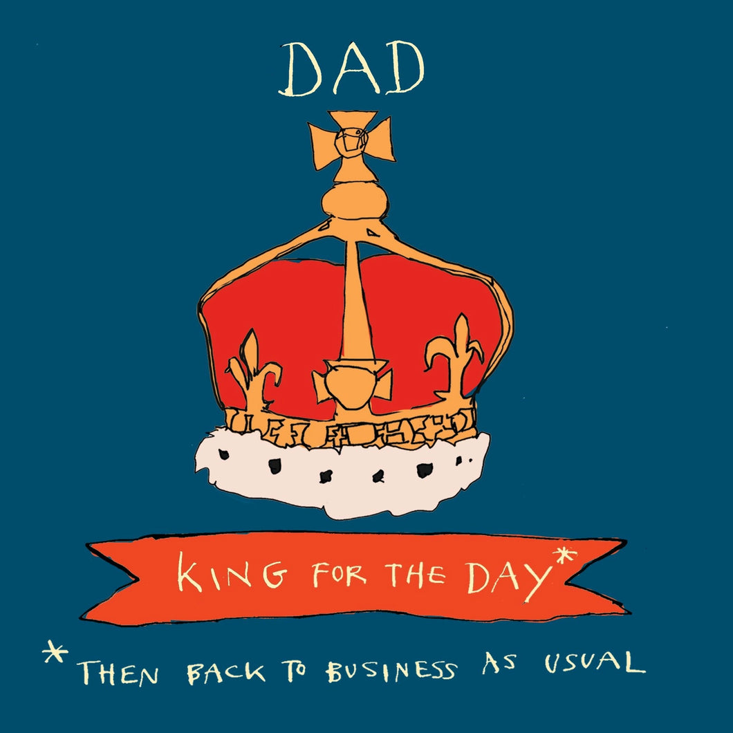 King For The Day Card