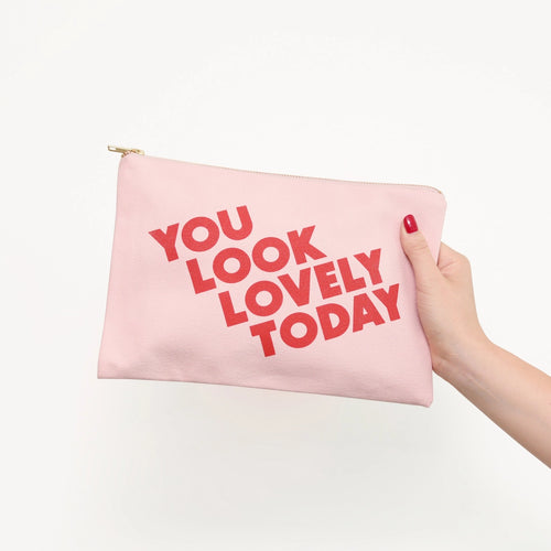 You Look Lovely Today Pouch - Pink