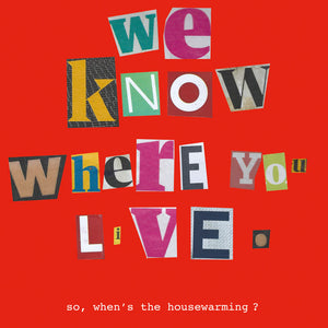 We Know Where You Live, New Home Card