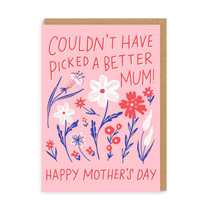Couldn't Have Picked a Better Mum card