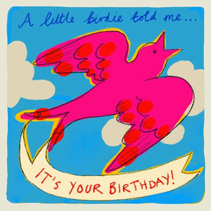 A Little Bird Told Me Birthday Card