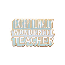 Exceptionally Wonderful Teacher Enamel Badge