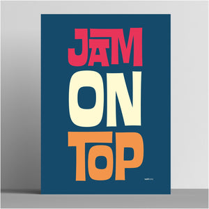 'Jam On Top' A3 print