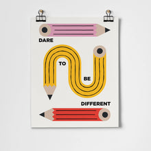 Dare To Be Different Print