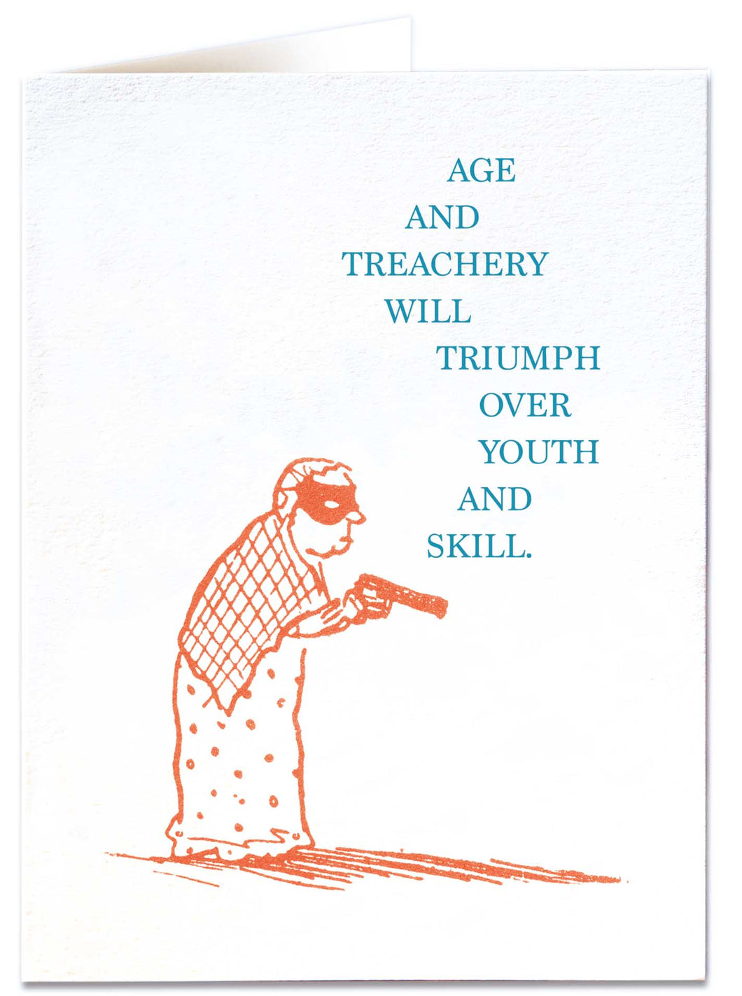 Age and Treachery Birthday Card