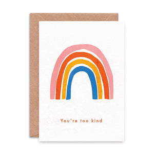 You’re Too Kind Card